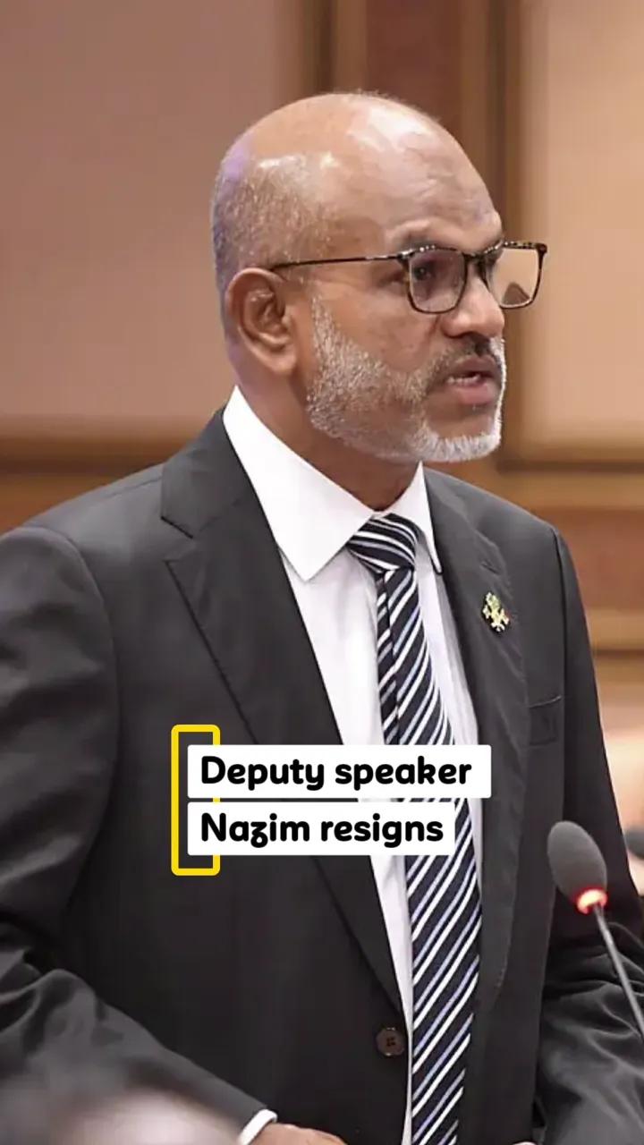 މަޖިލީހުގެ ނައިބު ރައީސްކަމުން ވަކިކުރުމަށް ނިންމާފައިވަނިކޮށް ނާޒިމް އެ މަގާމުން އިސްތިއުފާދެއްވައިފި